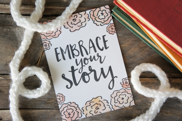 EmbraceYourStory_Printable by Little House On The Circle